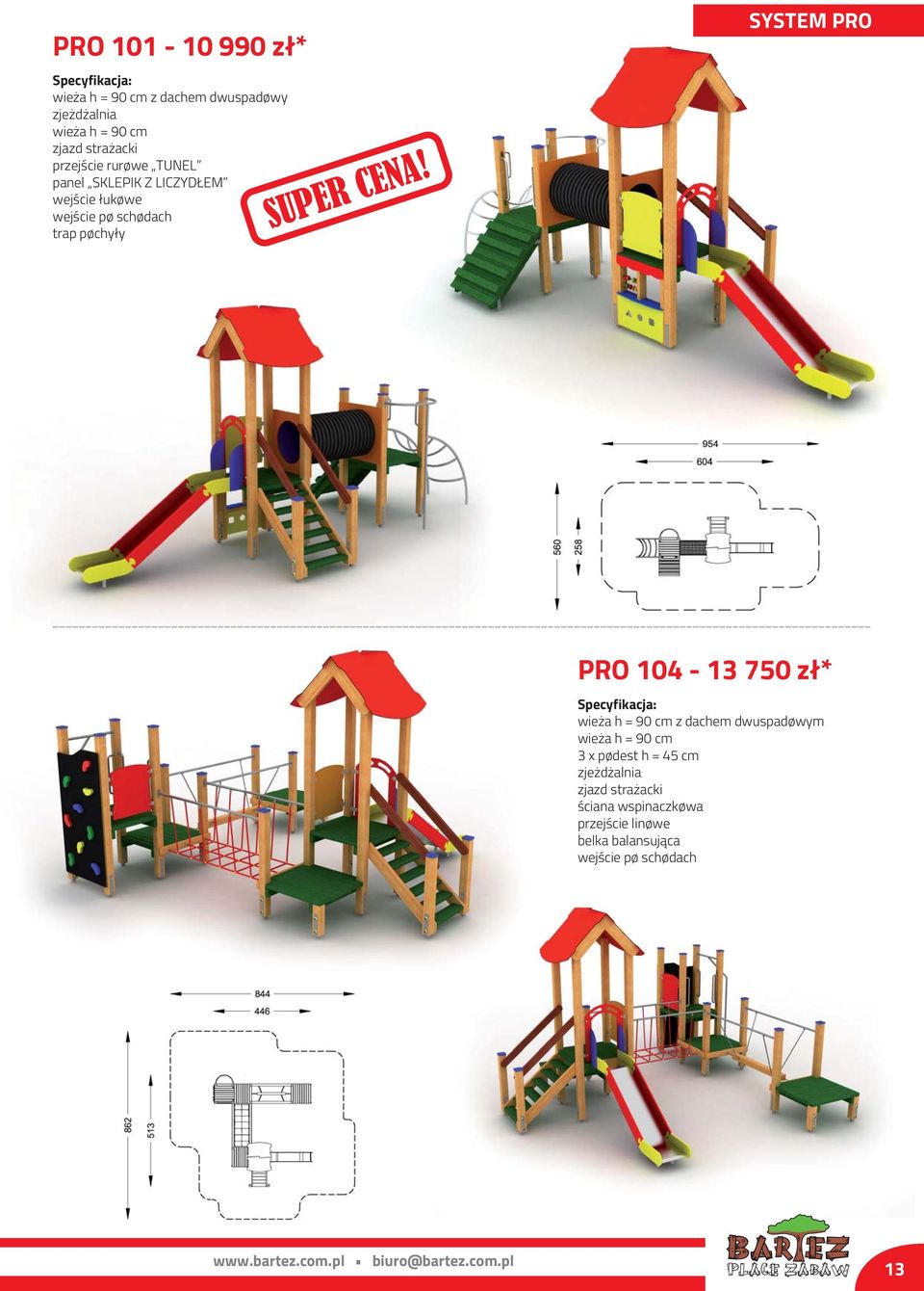 750 zł* wieża h = 90 cm zdachem dwuspadowym wieżah=90cm 3 x podesth=45cm zjazd strażacki ściana