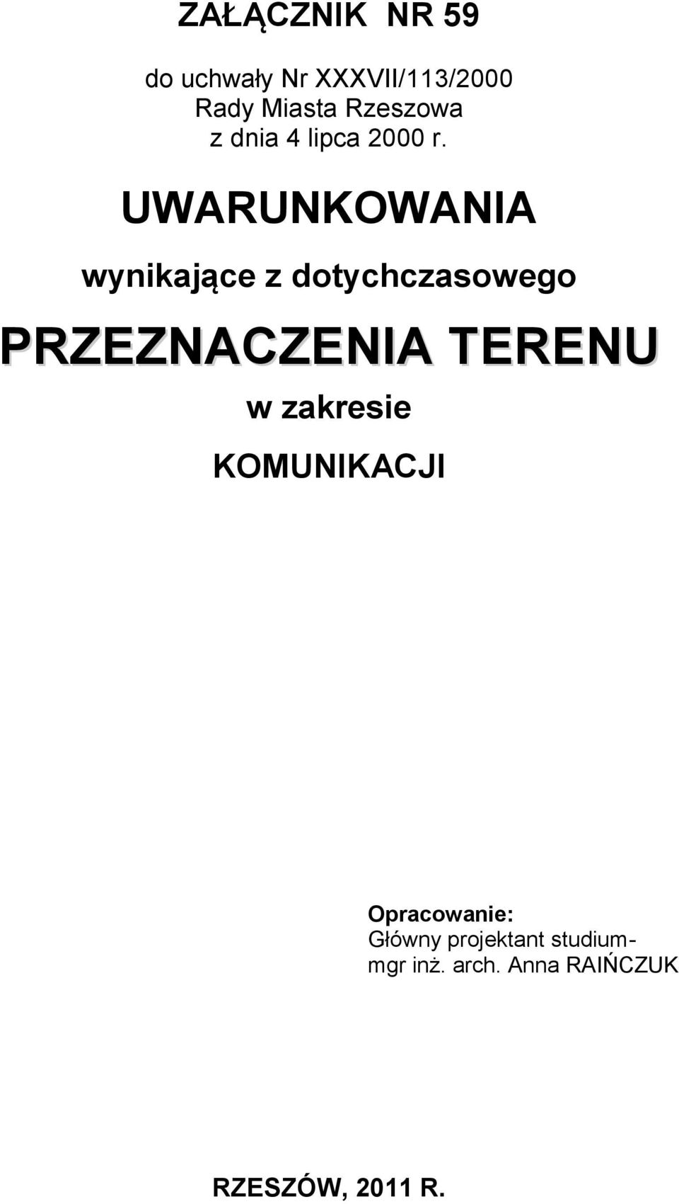 UWARUNKOWANIA wynikające z dotychczasowego PRZEZNACZENIA TERENU