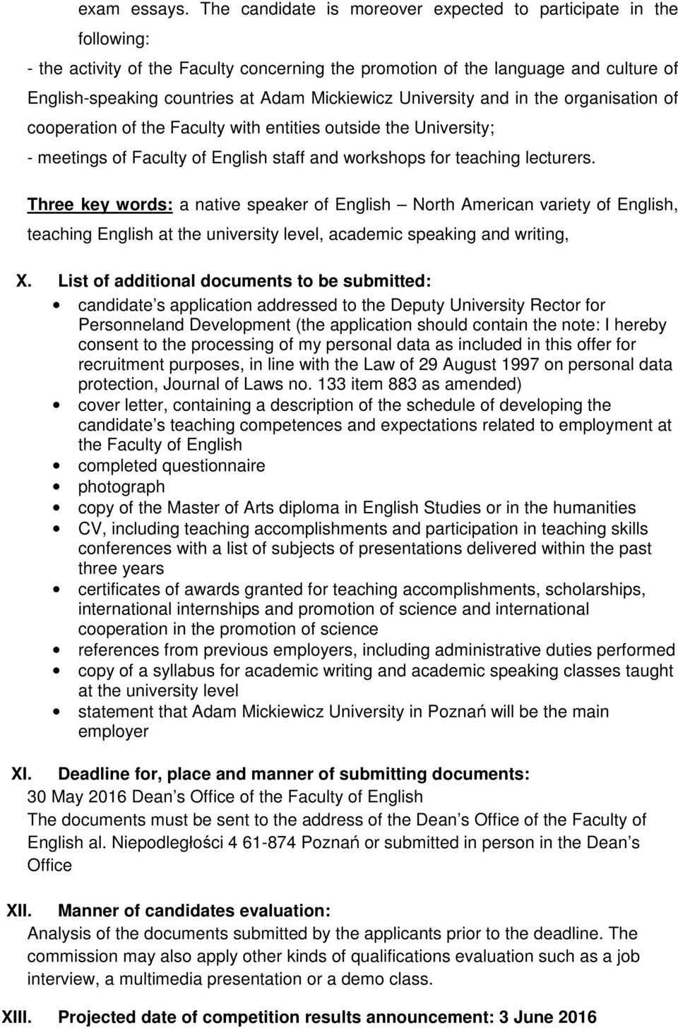 University and in the organisation of cooperation of the Faculty with entities outside the University; - meetings of Faculty of English staff and workshops for teaching lecturers.