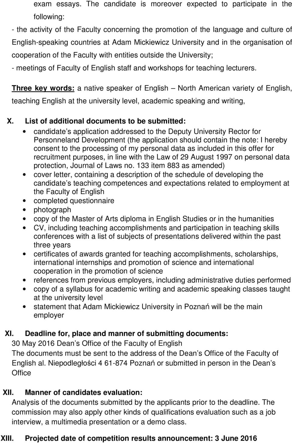 University and in the organisation of cooperation of the Faculty with entities outside the University; - meetings of Faculty of English staff and workshops for teaching lecturers.