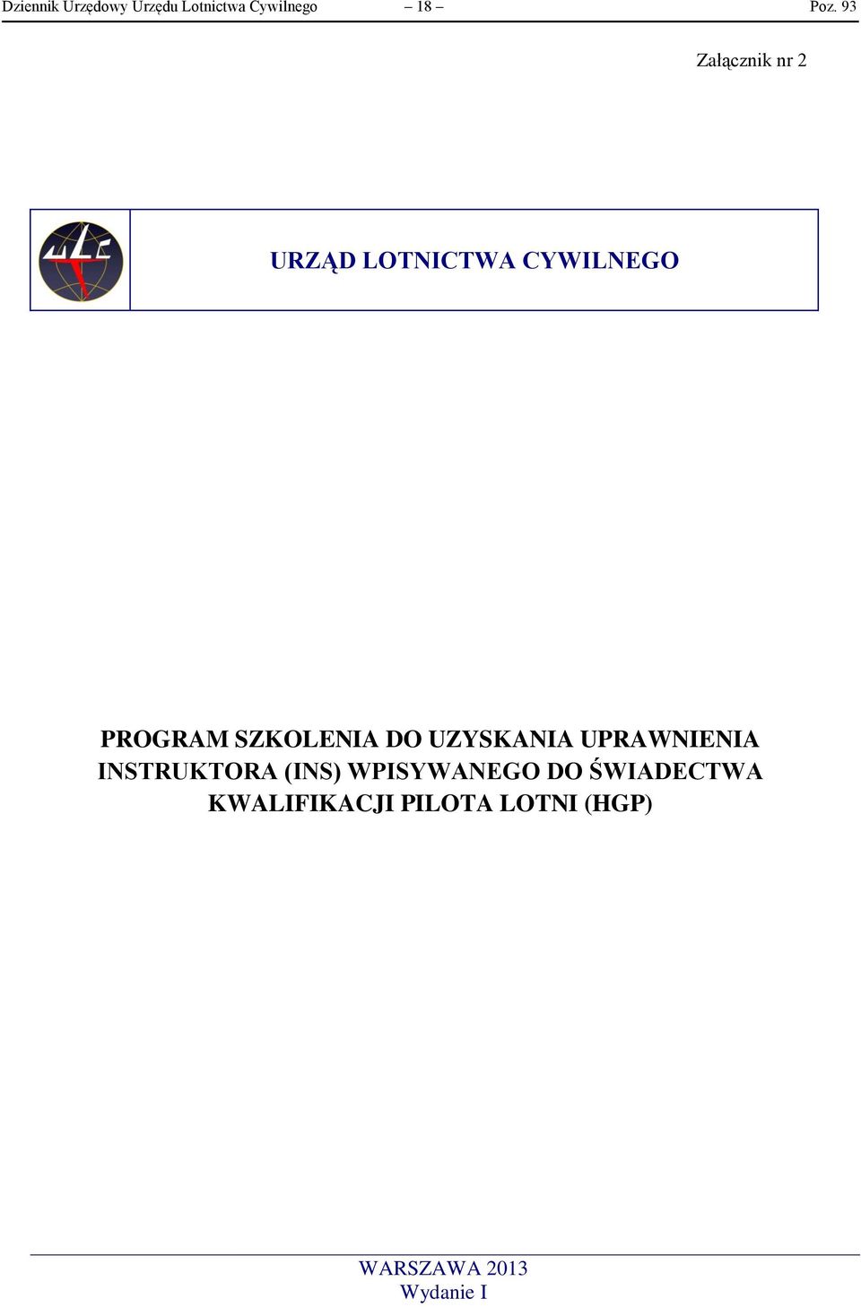 DO UZYSKANIA UPRAWNIENIA INSTRUKTORA (INS) WPISYWANEGO DO