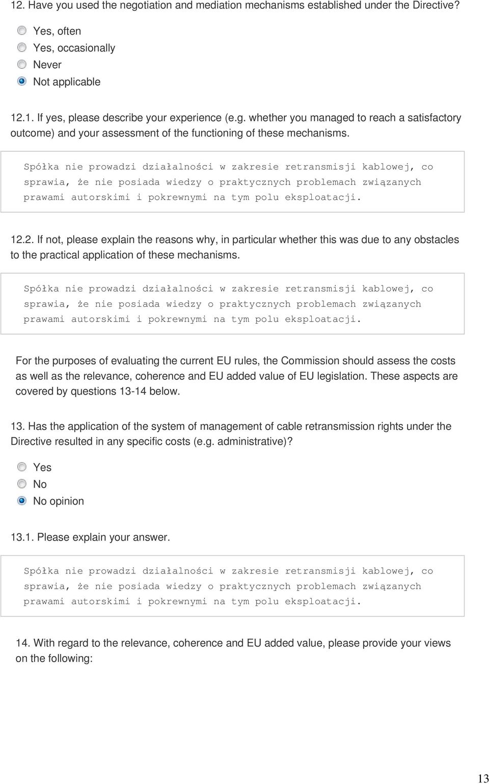 2. If not, please explain the reasons why, in particular whether this was due to any obstacles to the practical application of these mechanisms.