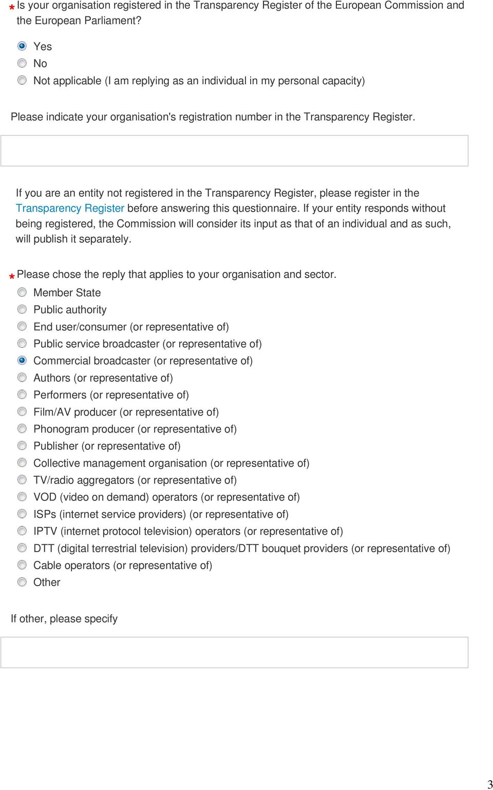 If you are an entity not registered in the Transparency Register, please register in the Transparency Register before answering this questionnaire.
