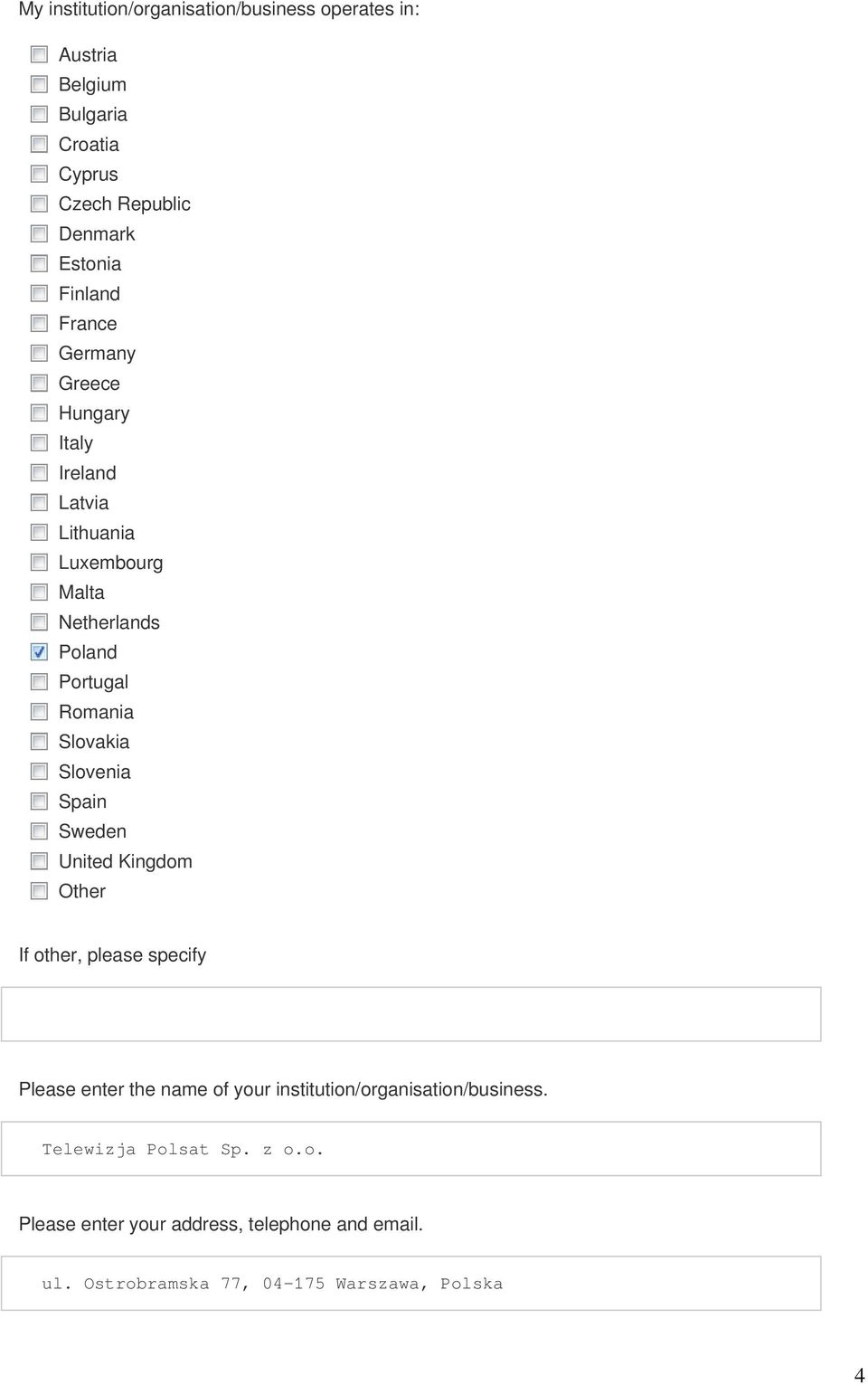 Slovakia Slovenia Spain Sweden United Kingdom Other If other, please specify Please enter the name of your