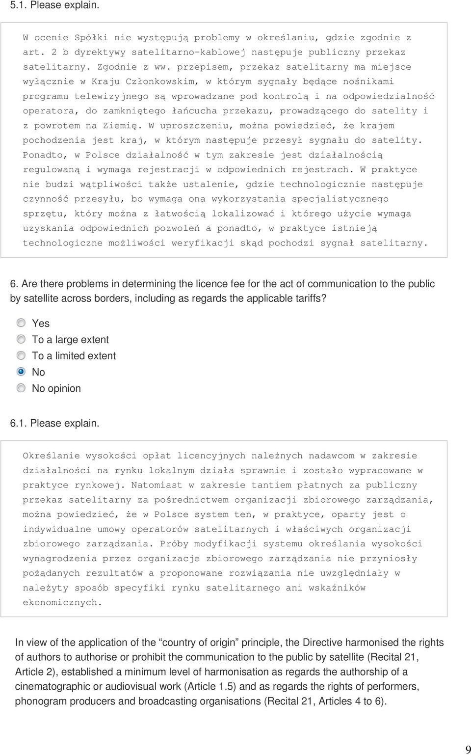 zamkniętego łańcucha przekazu, prowadzącego do satelity i z powrotem na Ziemię. W uproszczeniu, można powiedzieć, że krajem pochodzenia jest kraj, w którym następuje przesył sygnału do satelity.