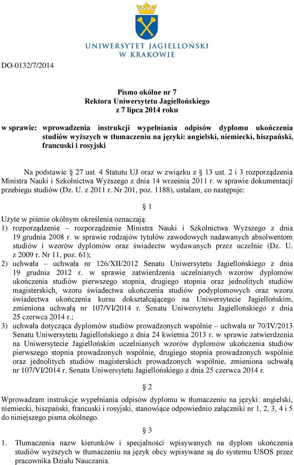 2 i 3 rozporządzenia Ministra Nauki i Szkolnictwa Wyższego z dnia 14 września 2011 r. w sprawie dokumentacji przebiegu studiów (Dz. U. z 2011 r. Nr 201, poz.