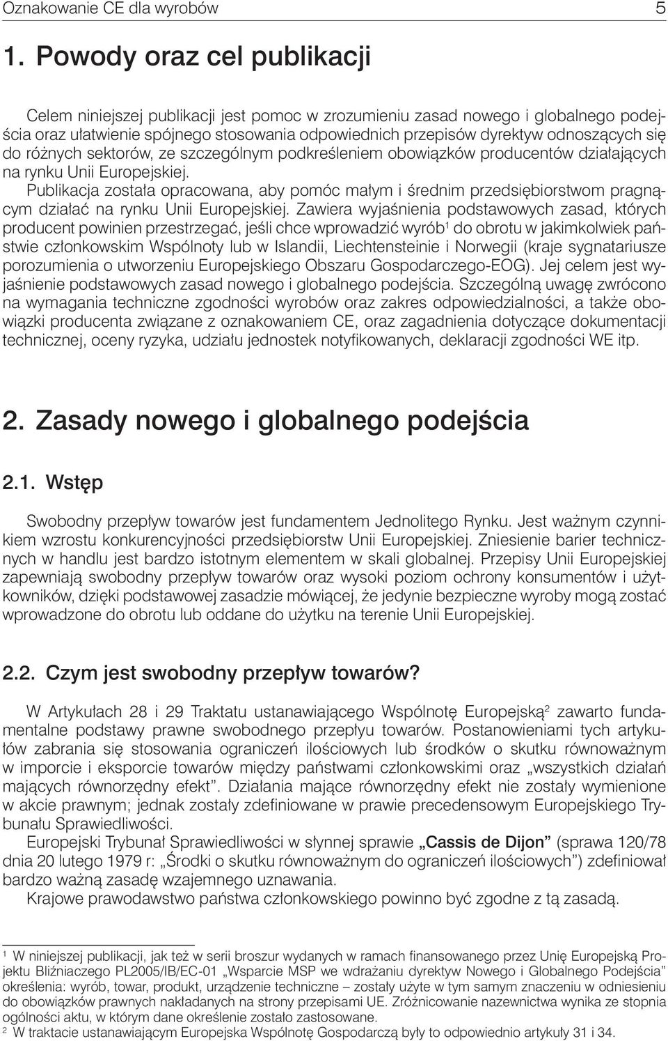 do różnych sektorów, ze szczególnym podkreśleniem obowiązków producentów działających na rynku Unii Europejskiej.