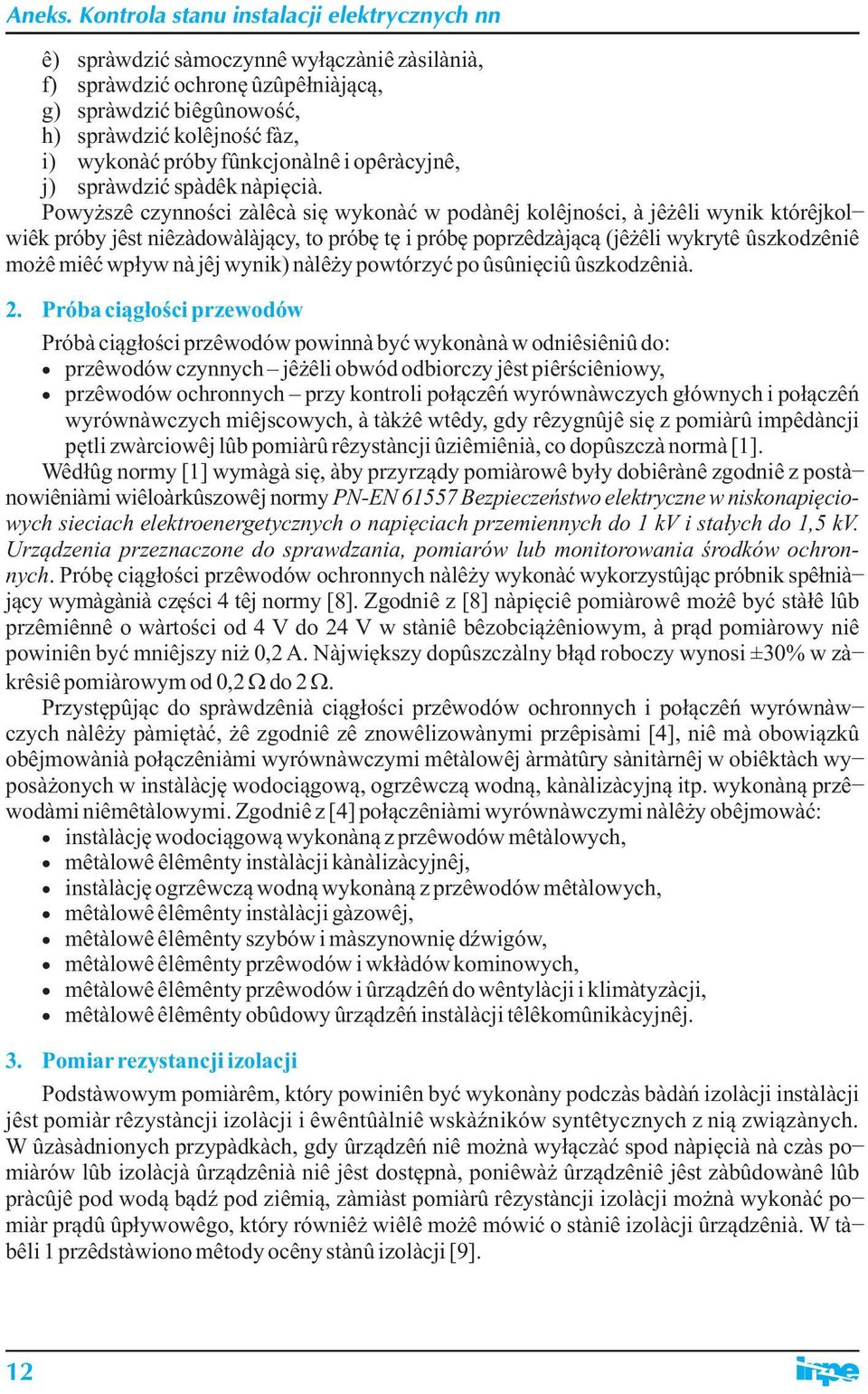 funkcjonalne i operacyjne, j) sprawdziæ spadek napiêcia.
