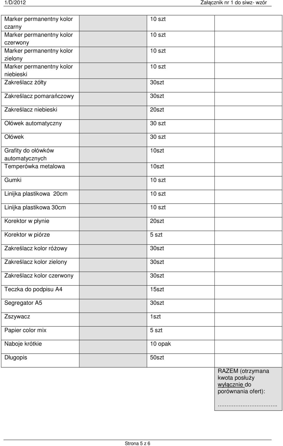 Zakreślacz kolor różowy Zakreślacz kolor zielony Zakreślacz kolor czerwony Teczka do podpisu A4 Segregator A5 Zszywacz Papier color mix