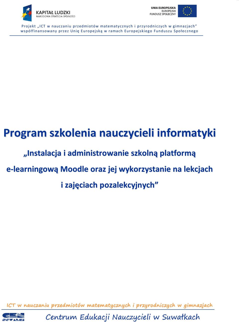 administrowanie szkolną platformą e-learningową Moodle oraz jej wykorzystanie na lekcjach i zajęciach