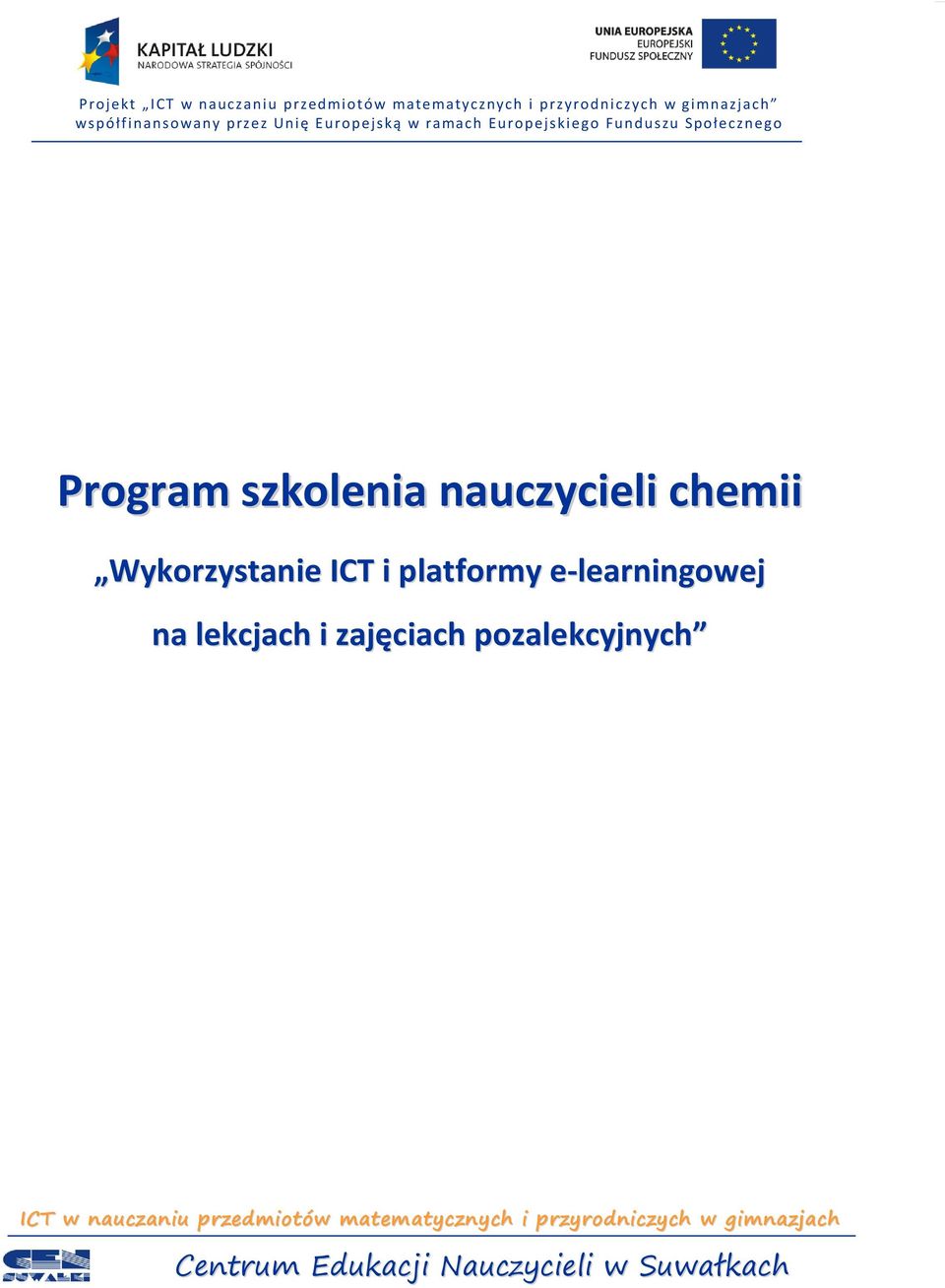 nauczycieli chemii Wykorzystanie ICT i platformy e-learningowej na lekcjach i zajęciach pozalekcyjnych