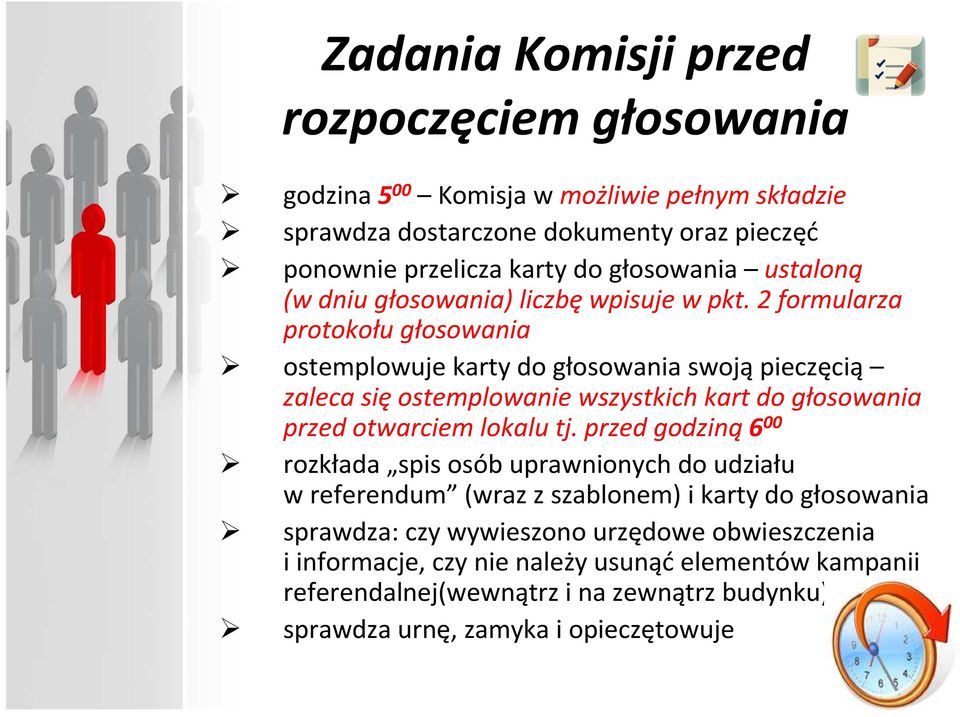 2 formularza protokołu głosowania ostemplowuje karty do głosowania swoją pieczęcią zaleca sięostemplowanie wszystkich kart do głosowania przed otwarciem lokalu tj.