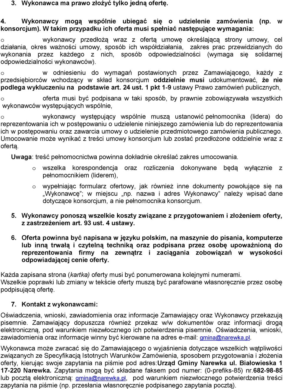 przewidzianych d wyknania przez każdeg z nich, spsób dpwiedzialnści (wymaga się slidarnej dpwiedzialnści wyknawców).
