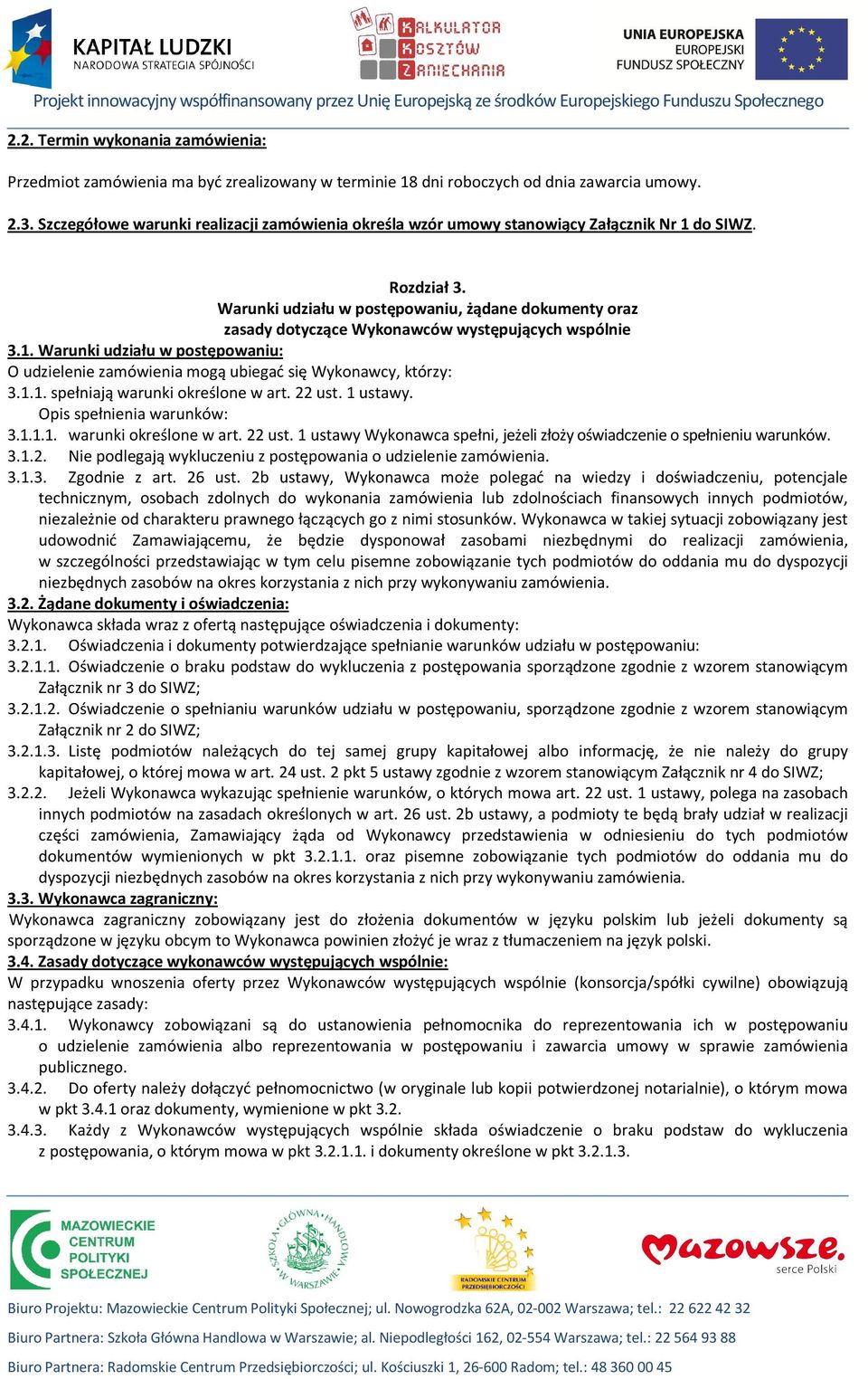 Warunki udziału w postępowaniu, żądane dokumenty oraz zasady dotyczące Wykonawców występujących wspólnie 3.1.