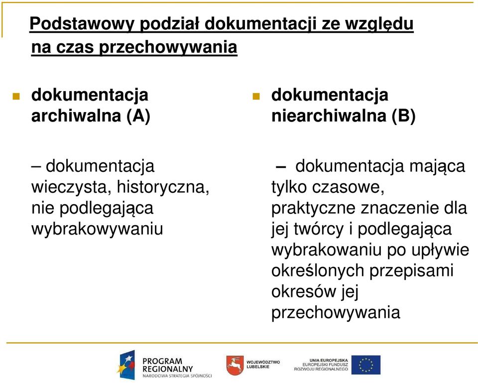 podlegająca wybrakowywaniu dokumentacja mająca tylko czasowe, praktyczne znaczenie dla