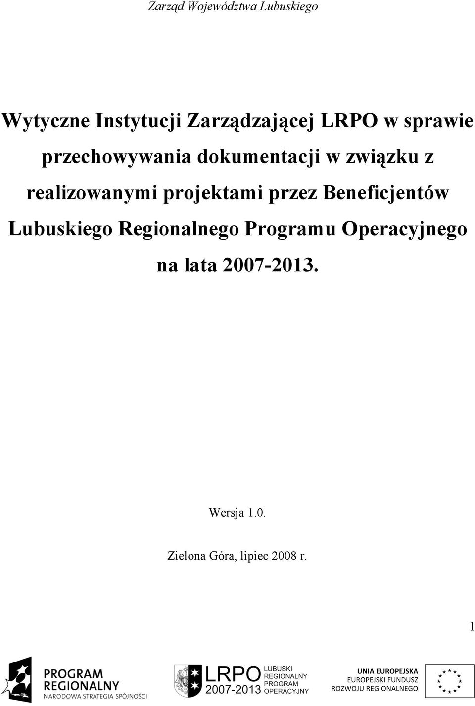 realizowanymi projektami przez Beneficjentów Lubuskiego