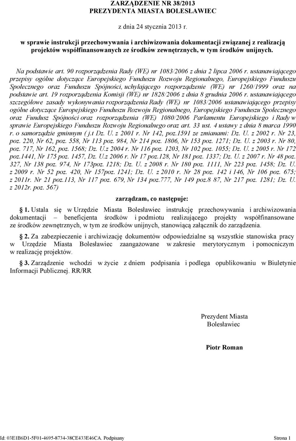 90 rozporządzenia Rady (WE) nr 1083/2006 z dnia 2 lipca 2006 r.