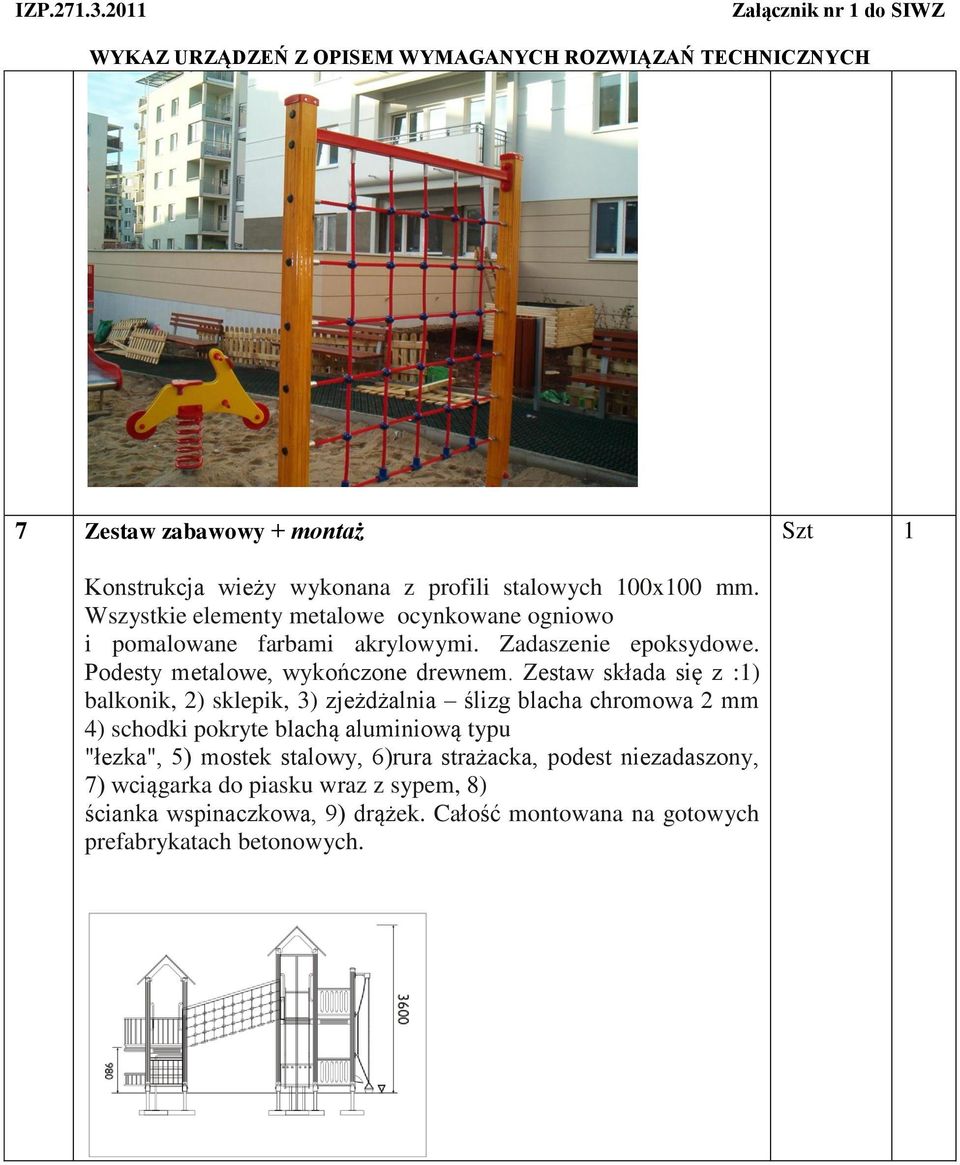 Podesty metalowe, wykończone drewnem.