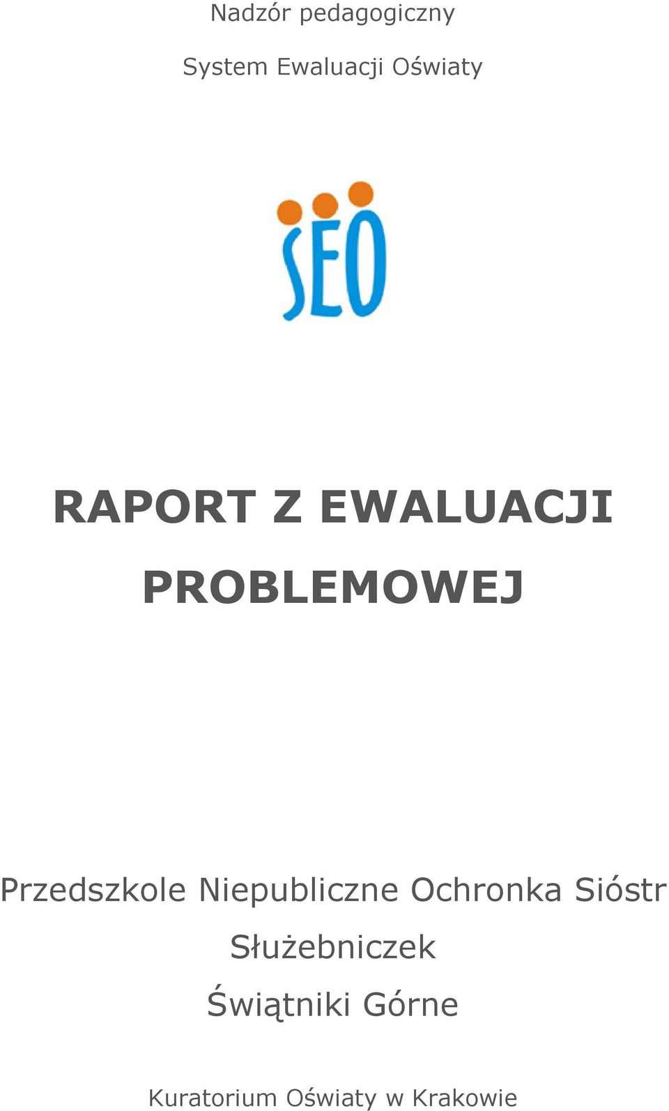 Przedszkole Niepubliczne Ochronka Sióstr