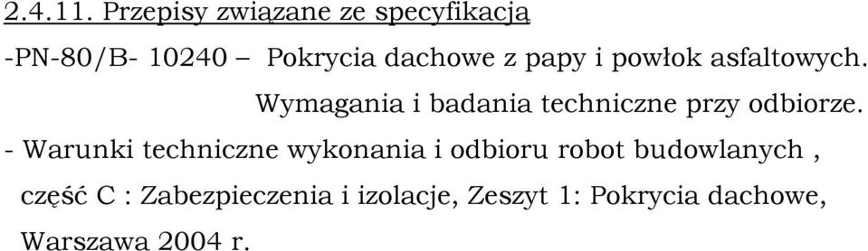 papy i powłok asfaltowych. Wymagania i badania techniczne przy odbiorze.