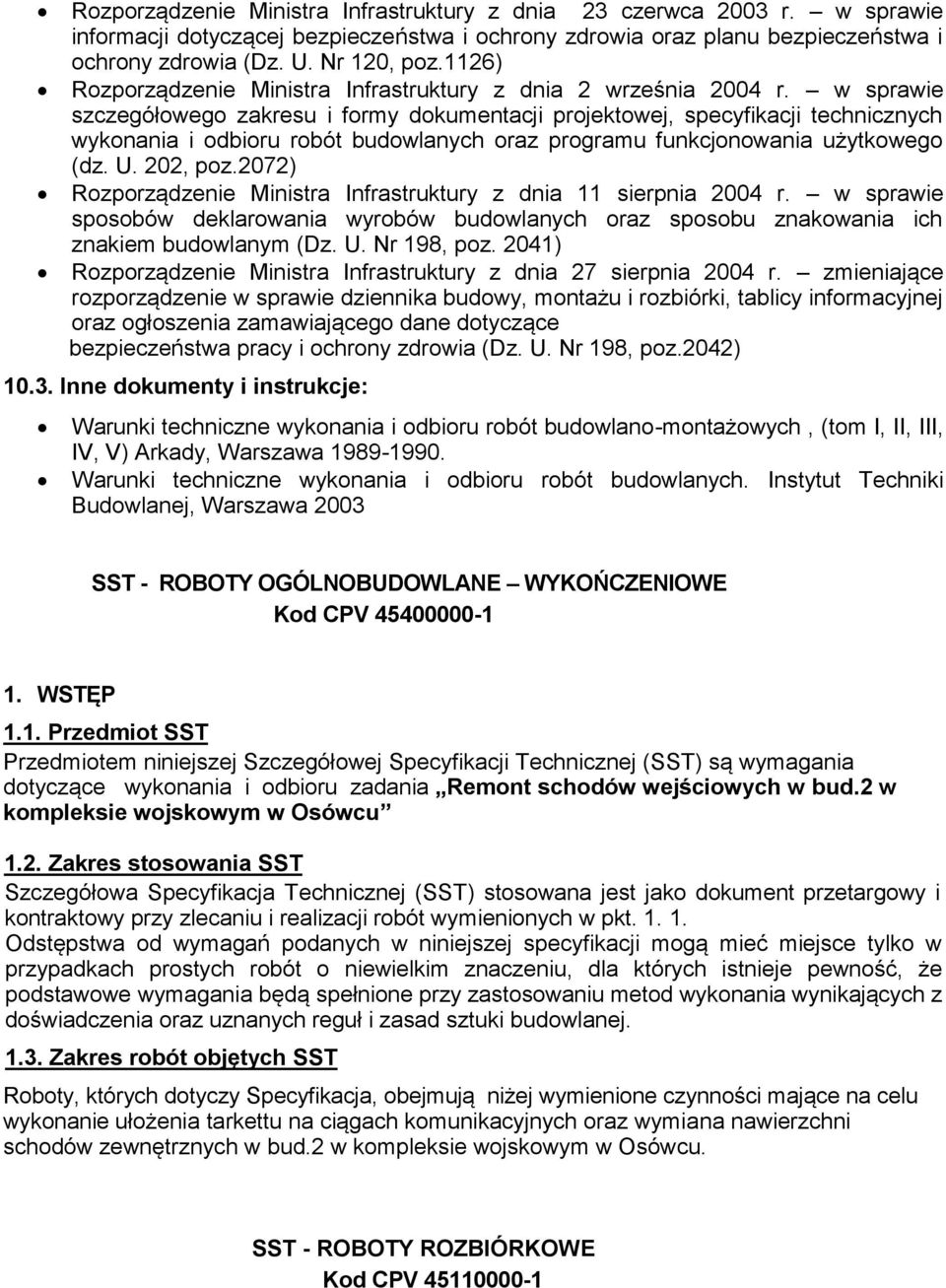 w sprawie szczegółowego zakresu i formy dokumentacji projektowej, specyfikacji technicznych wykonania i odbioru robót budowlanych oraz programu funkcjonowania użytkowego (dz. U. 202, poz.