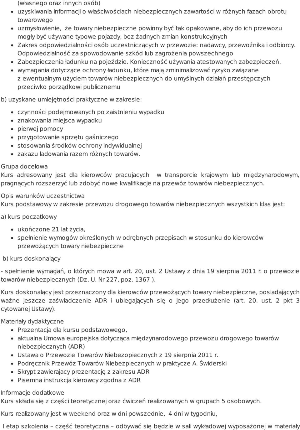 Odpowiedzialność za spowodowanie szkód lub zagrożenia powszechnego Zabezpieczenia ładunku na pojeździe. Konieczność używania atestowanych zabezpieczeń.