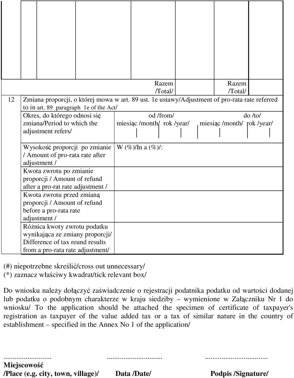 zmianie / Amount of pro-rata rate after adjustment / Kwota zwrotu po zmianie proporcji / Amount of refund after a pro-rat rate adjustment / Kwota zwrotu przed zmianą proporcji / Amount of refund