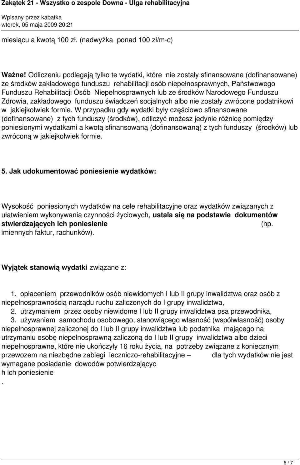 Niepełnosprawnych lub ze środków Narodowego Funduszu Zdrowia, zakładowego funduszu świadczeń socjalnych albo nie zostały zwrócone podatnikowi w jakiejkolwiek formie.