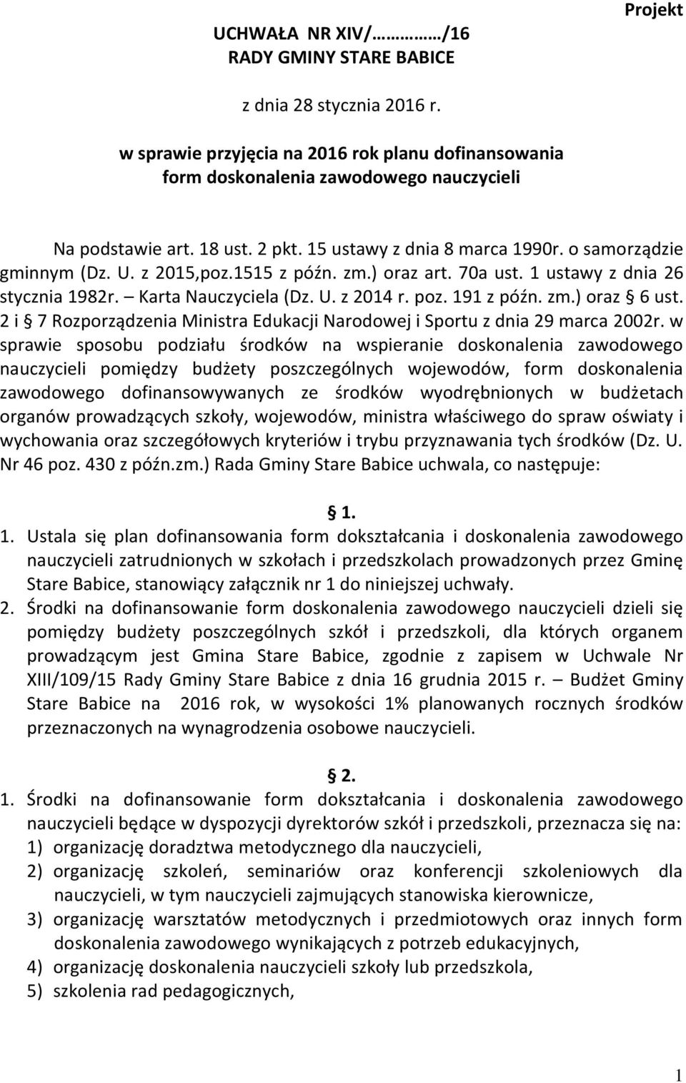 191 z późn. zm.) oraz 6 ust. 2 i 7 Rozporządzenia Ministra Edukacji Narodowej i Sportu z dnia 29 marca 2002r.