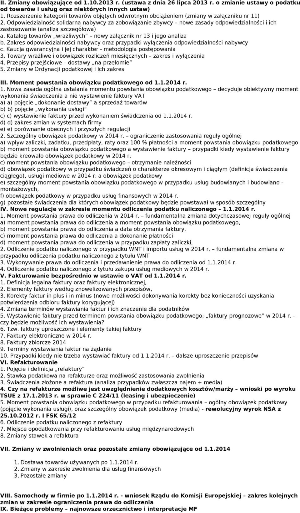 Odpoiedzialność solidarna nabycy za zoboiązanie zbycy noe zasady odpoiedzialności i ich zastosoanie (analiza szczegółoa) a. Katalog toaró rażliych noy załącznik nr 13 i jego analiza b.
