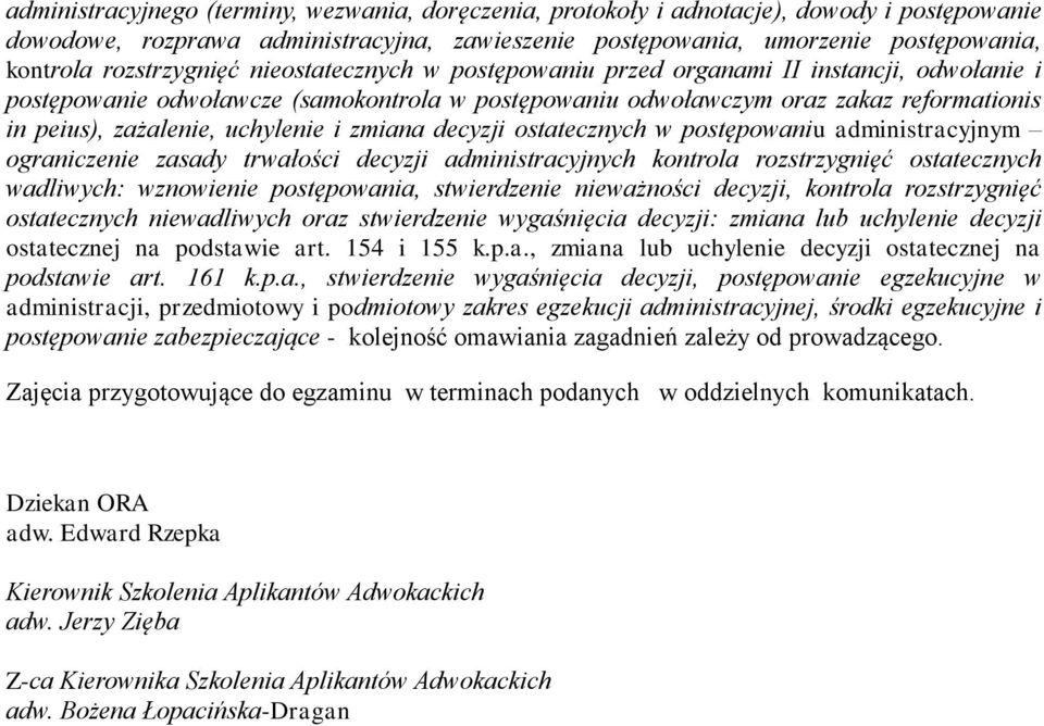 uchylenie i zmiana decyzji ostatecznych w postępowaniu administracyjnym ograniczenie zasady trwałości decyzji administracyjnych kontrola rozstrzygnięć ostatecznych wadliwych: wznowienie postępowania,