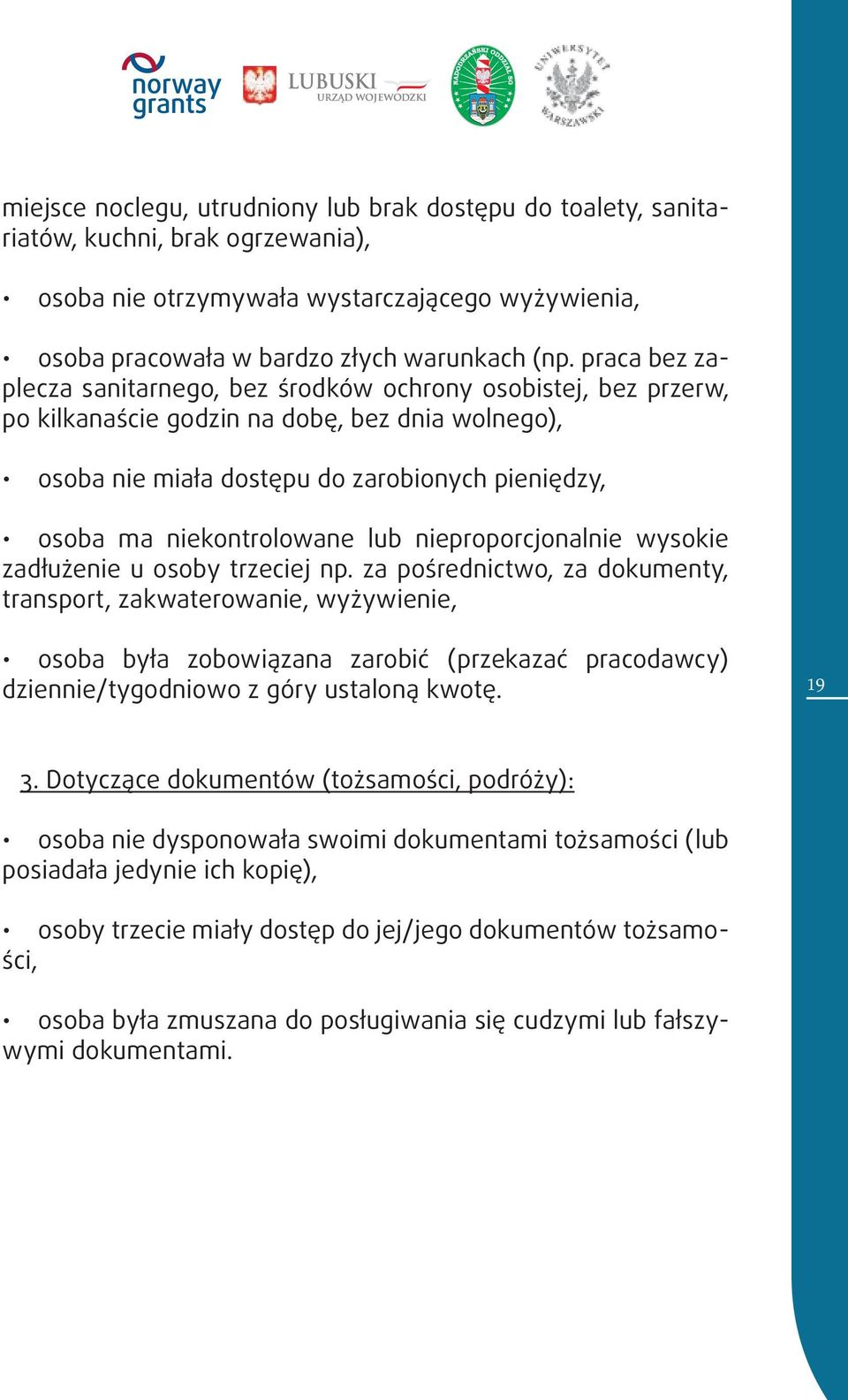 lub nieproporcjonalnie wysokie zadłużenie u osoby trzeciej np.
