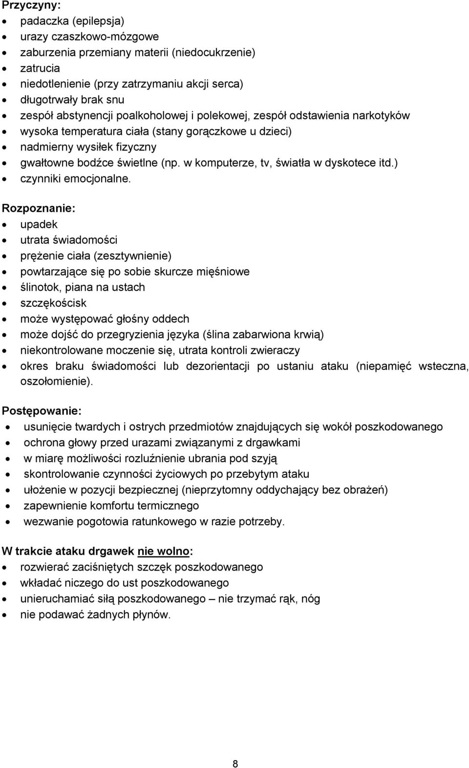 w komputerze, tv, światła w dyskotece itd.) czynniki emocjonalne.