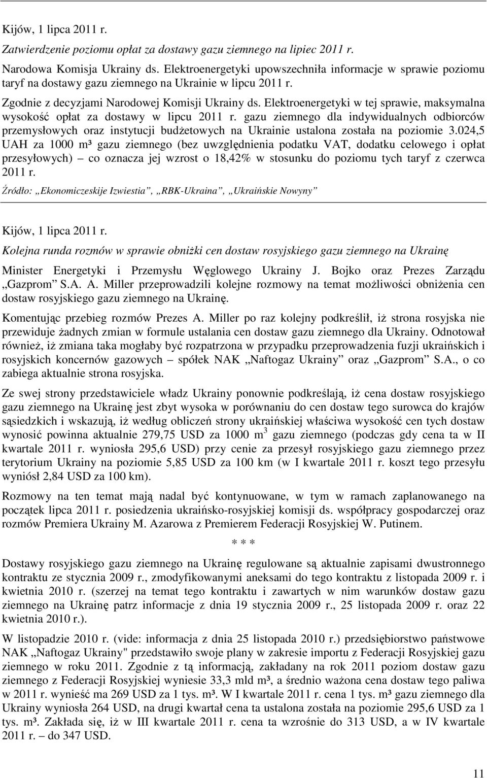 Elektroenergetyki w tej sprawie, maksymalna wysokość opłat za dostawy w lipcu 2011 r.
