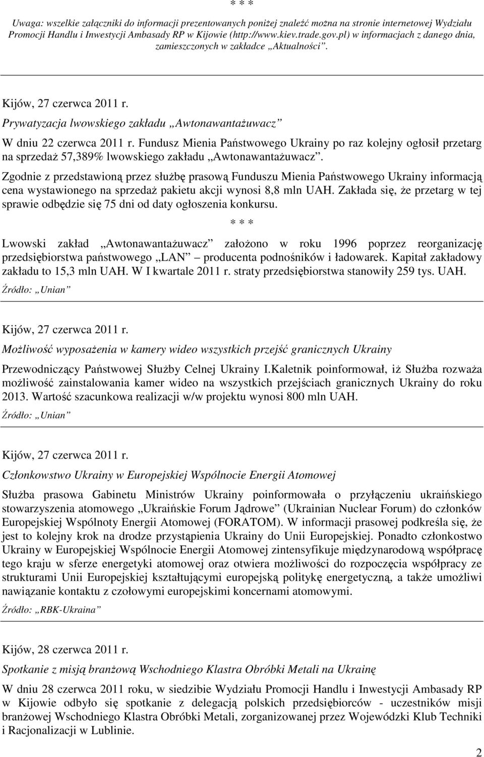 Fundusz Mienia Państwowego Ukrainy po raz kolejny ogłosił przetarg na sprzedaŝ 57,389% lwowskiego zakładu AwtonawantaŜuwacz.