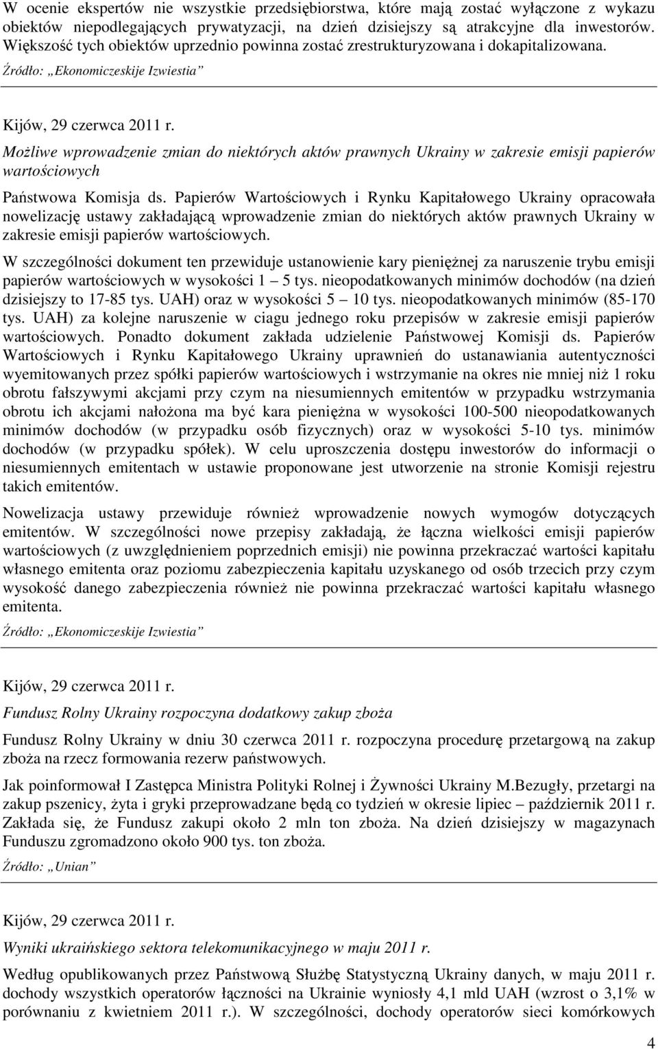 MoŜliwe wprowadzenie zmian do niektórych aktów prawnych Ukrainy w zakresie emisji papierów wartościowych Państwowa Komisja ds.
