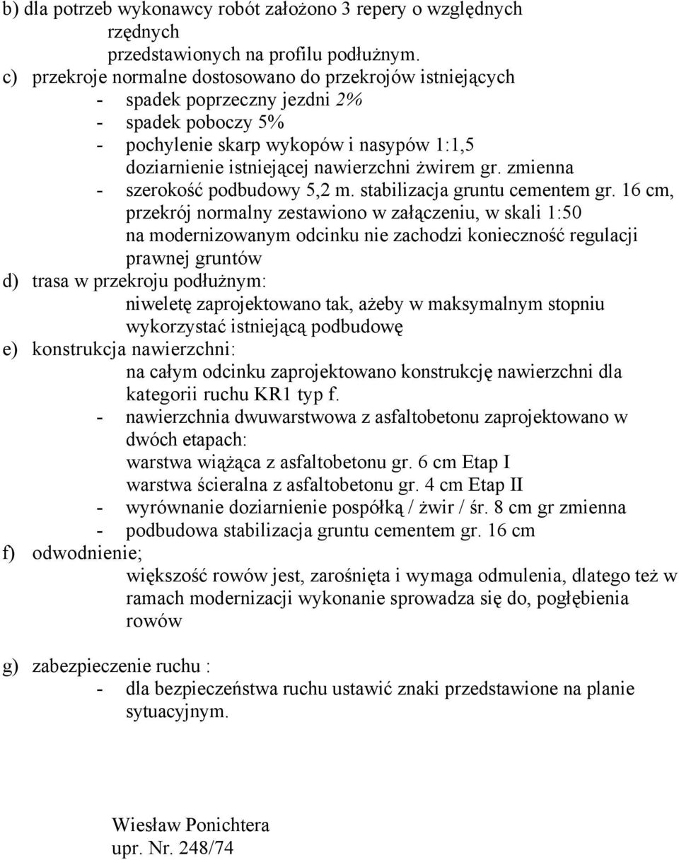 gr. zmienna - szerokość podbudowy 5,2 m. stabilizacja gruntu cementem gr.