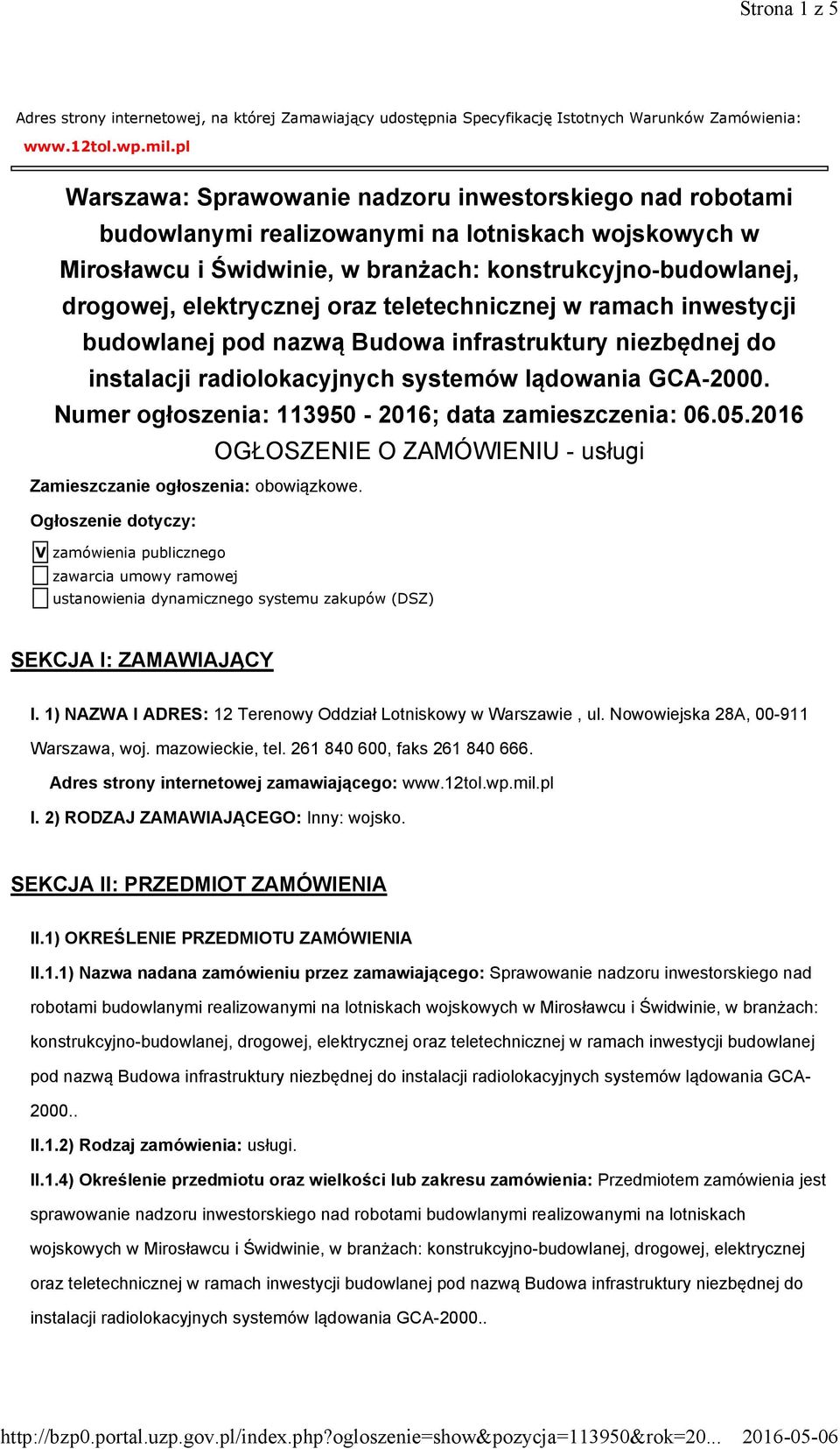 oraz teletechnicznej w ramach inwestycji budowlanej pod nazwą Budowa infrastruktury niezbędnej do instalacji radiolokacyjnych systemów lądowania GCA-2000.