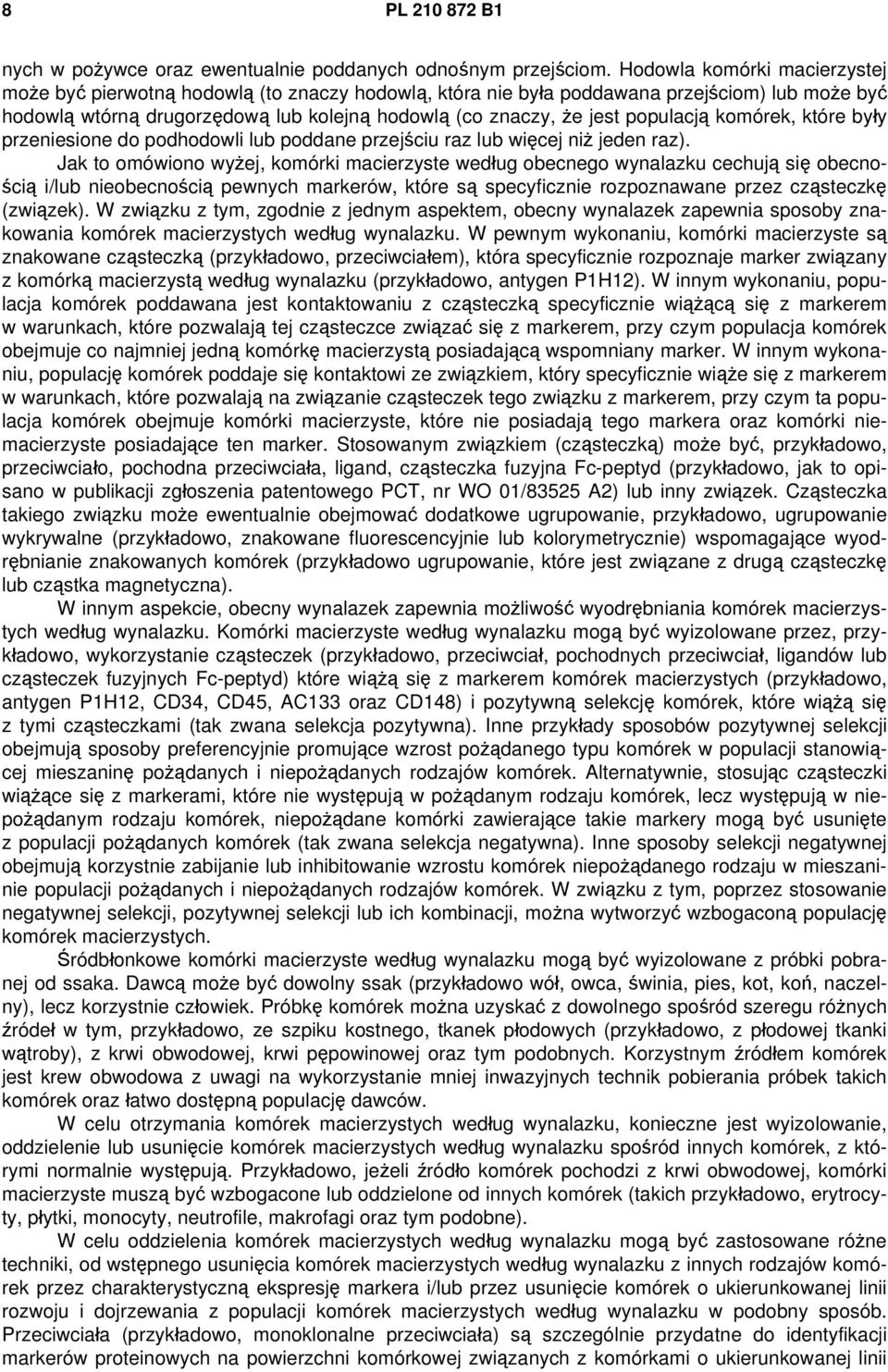 populacją komórek, które były przeniesione do podhodowli lub poddane przejściu raz lub więcej niż jeden raz).