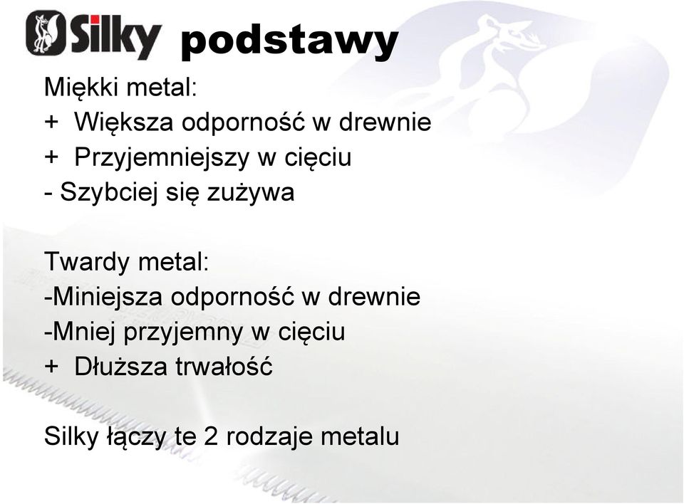 metal: -Miniejsza odporność w drewnie -Mniej przyjemny