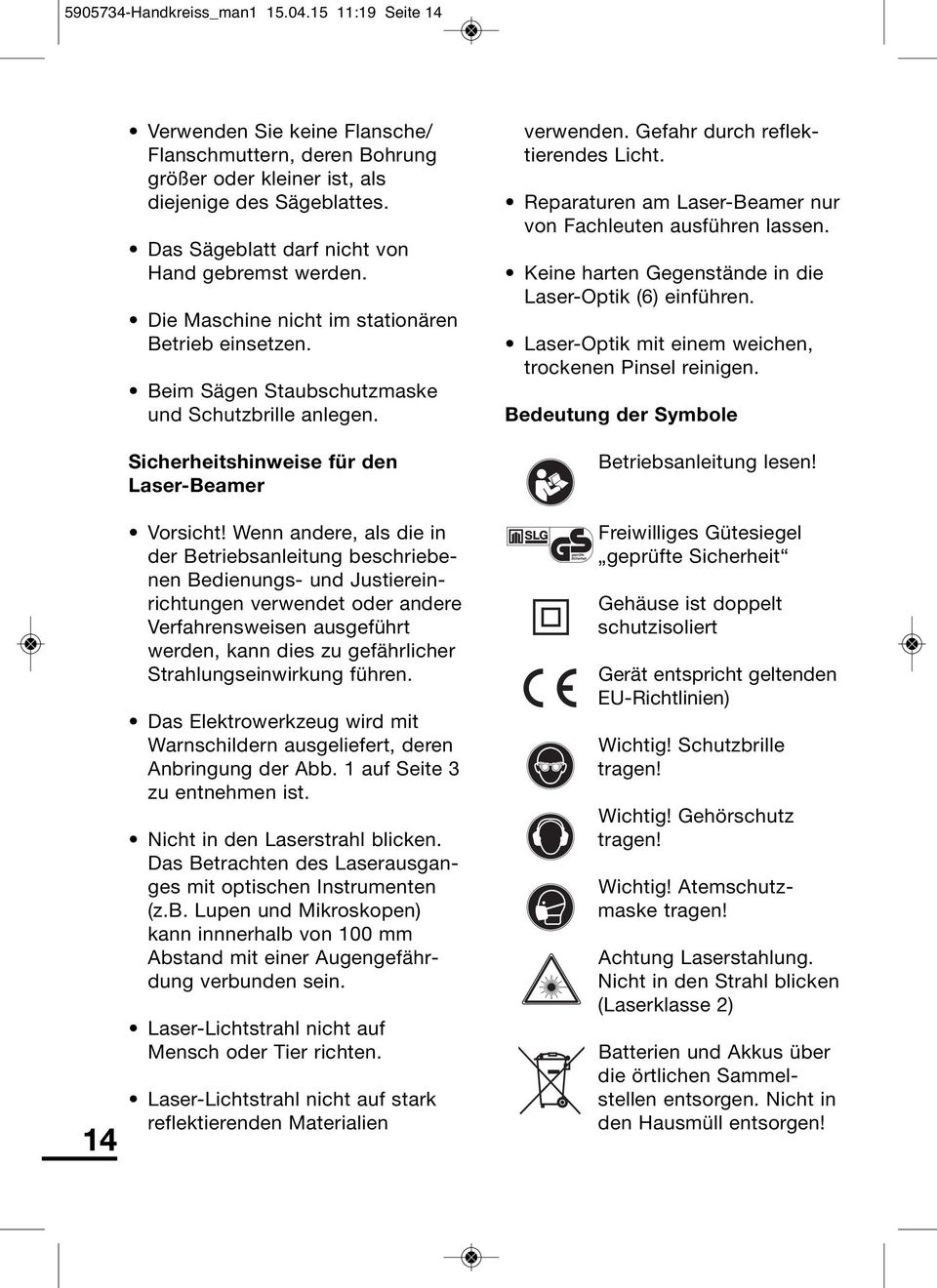 Sicherheitshinweise für den Laser-Beamer Vorsicht!