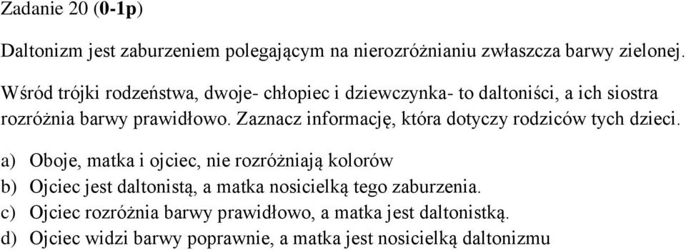 Zaznacz informację, która dotyczy rodziców tych dzieci.