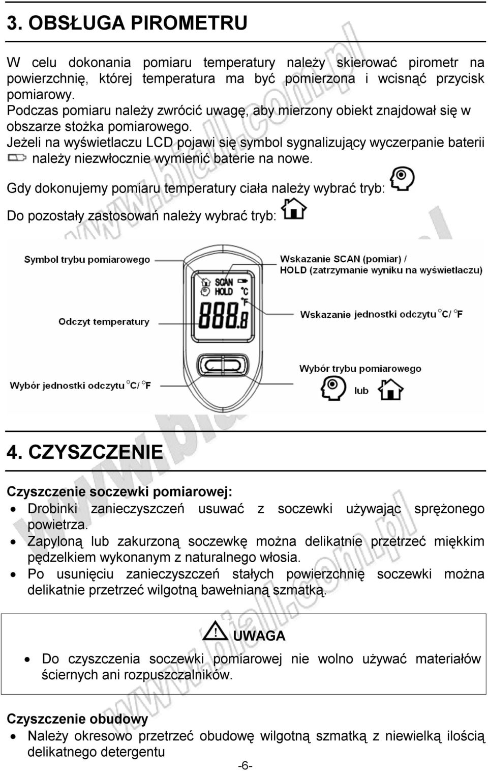 Jeżeli na wyświetlaczu LCD pojawi się symbol sygnalizujący wyczerpanie baterii należy niezwłocznie wymienić baterie na nowe.