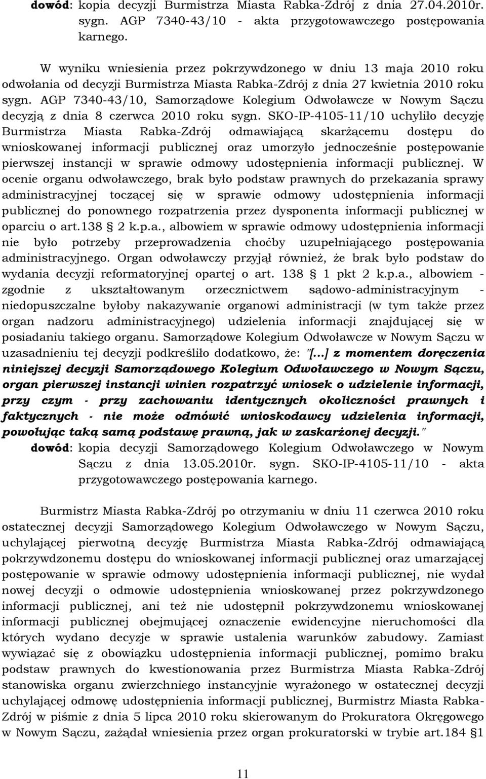 AGP 7340-43/10, Samorządowe Kolegium Odwoławcze w Nowym Sączu decyzją z dnia 8 czerwca 2010 roku sygn.