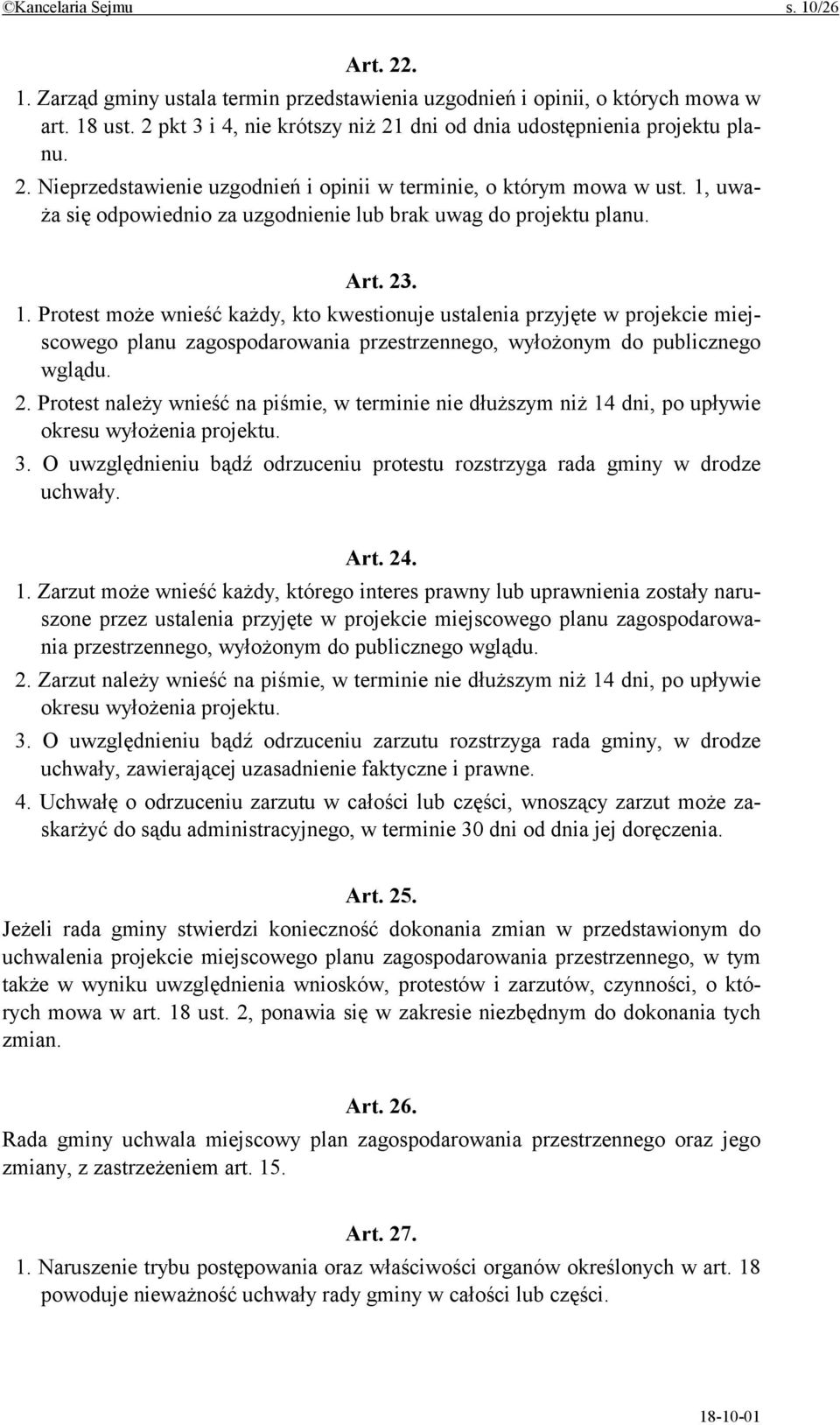 1, uważa się odpowiednio za uzgodnienie lub brak uwag do projektu planu. Art. 23. 1.