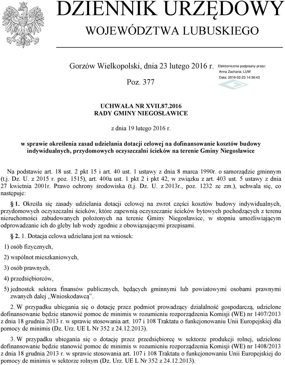 2 pkt 15 i art. 40 ust. 1 ustawy z dnia 8 marca 1990r. o samorządzie gminnym (t.j. Dz. U. z 2015 r. poz. 1515), art. 400a ust. 1 pkt 2 i pkt 42, w związku z art. 403 ust.