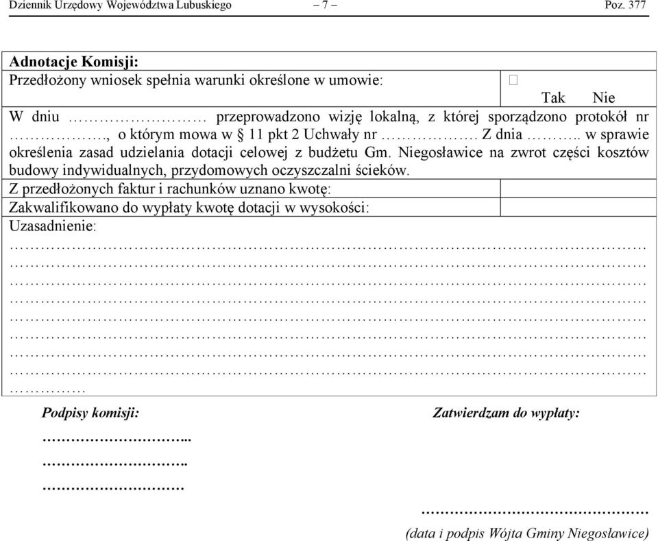 nr., o którym mowa w 11 pkt 2 Uchwały nr. Z dnia.. w sprawie określenia zasad udzielania dotacji celowej z budżetu Gm.