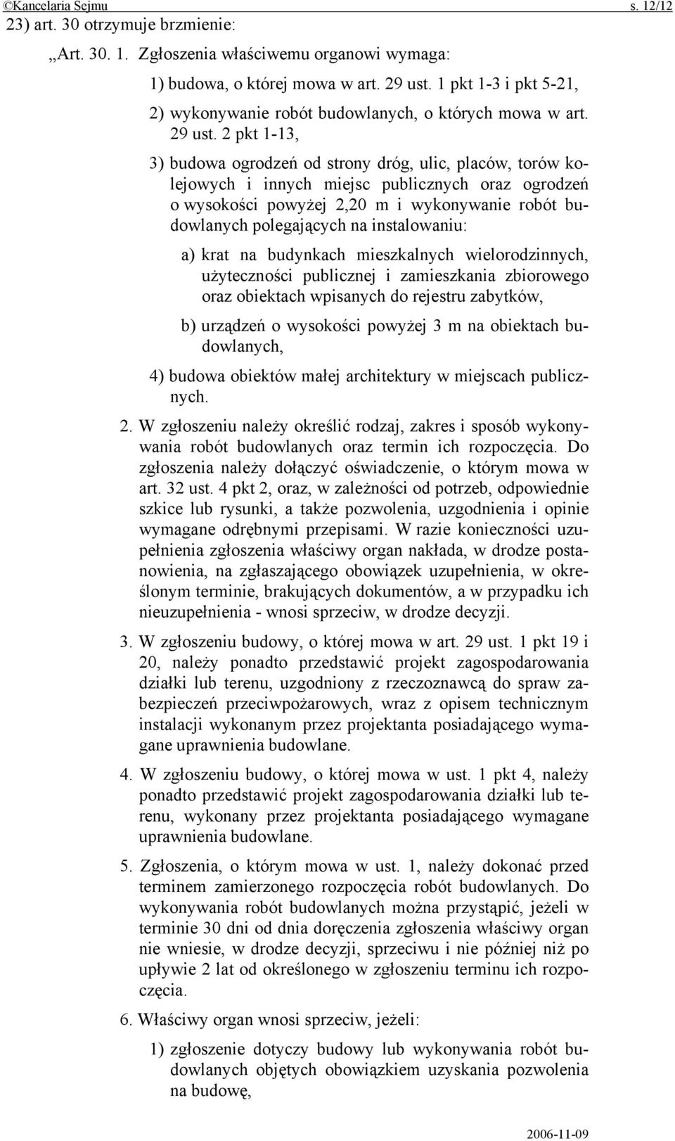 2 pkt 1-13, 3) budowa ogrodzeń od strony dróg, ulic, placów, torów kolejowych i innych miejsc publicznych oraz ogrodzeń o wysokości powyżej 2,20 m i wykonywanie robót budowlanych polegających na