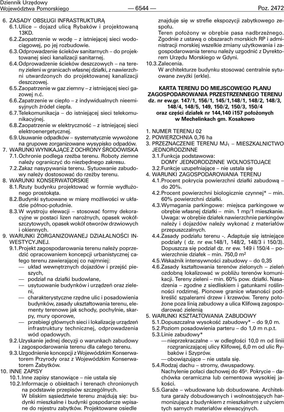 Odprowadzenie œcieków deszczowych na tereny zieleni w granicach w³asnej dzia³ki, z nawierzchni utwardzonych do projektowanej kanalizacji deszczowej. 6.5.