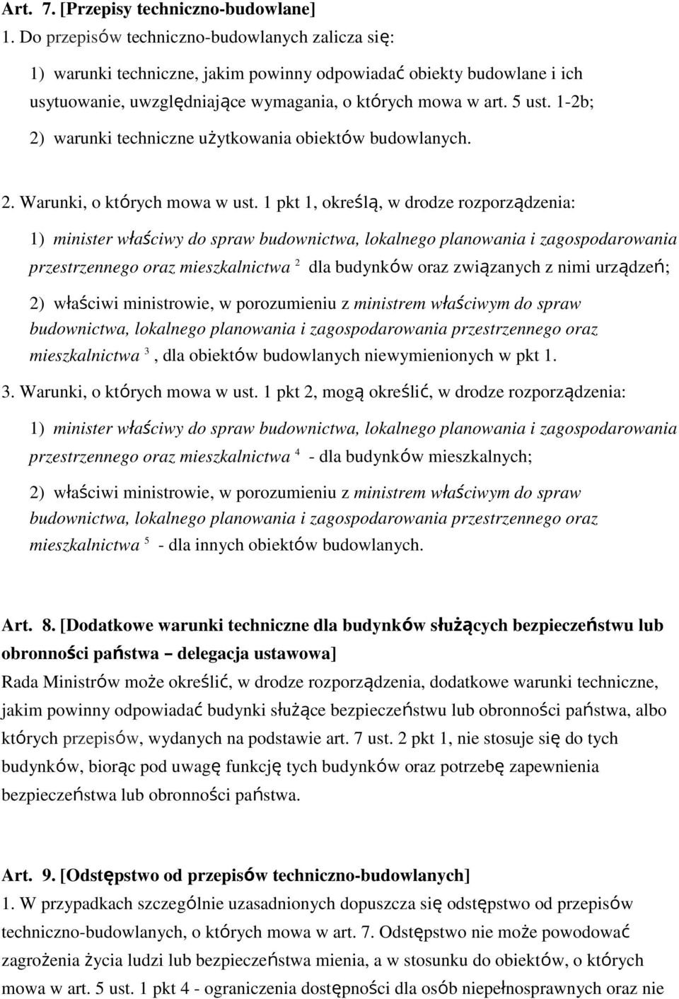 1-2b; 2) warunki techniczne użytkowania obiektów budowlanych. 2. Warunki, o których mowa w ust.